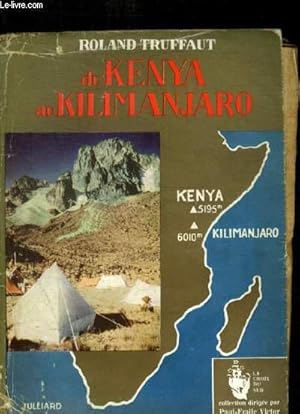 Bild des Verkufers fr DU KENYA AU KILIMANJARO - EXPEDITION FRANCAISE AU KENYA - 1952 - zum Verkauf von Le-Livre