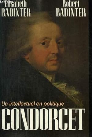 Seller image for UN INTELLECTUEL EN POLITIQUE CONDORCET for sale by Le-Livre