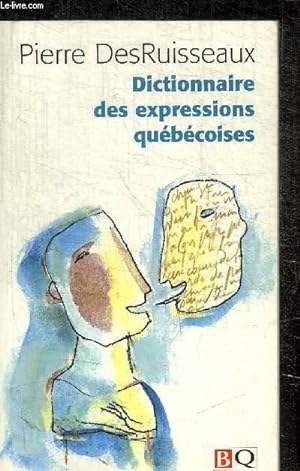 Bild des Verkufers fr DICTIONNAIRE DES EXPRESSIONS QUEBECOISES zum Verkauf von Le-Livre
