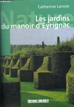 Seller image for LES JARDINS DU MANOIR D EYRIGNAC for sale by Le-Livre
