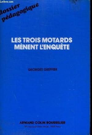 Bild des Verkufers fr LES TROIS MOTARDS MENENT L ENQUETE zum Verkauf von Le-Livre