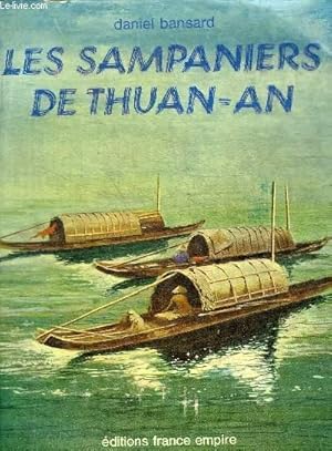 Immagine del venditore per LES SAMPANIERS DE THUAN-AN venduto da Le-Livre
