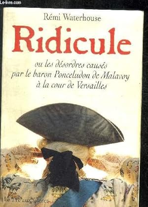 Image du vendeur pour RIDICULE OU LES DESORDRES CAUSES mis en vente par Le-Livre