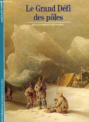 Bild des Verkufers fr LE GRAND DEFI DES POLES. - N 15 zum Verkauf von Le-Livre