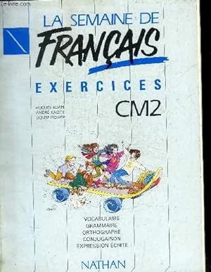 Seller image for LA SEMAINE DE FRANCAIS, EXERCICES, CM2, ACTIVITES DE FRANCAIS for sale by Le-Livre