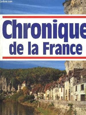 Image du vendeur pour CHRONIQUE DE LA FRANCE mis en vente par Le-Livre