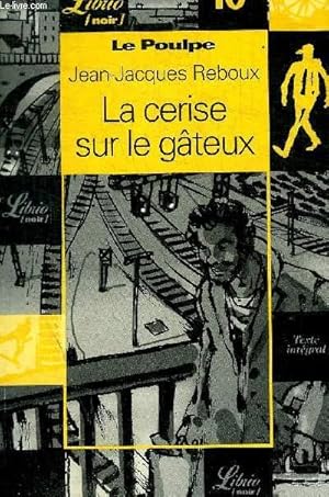 Seller image for LA CERISE SUR LE GATEAUX for sale by Le-Livre