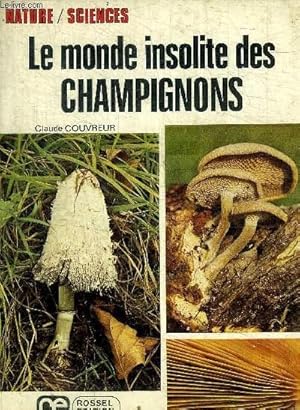 Seller image for LE MONDE INSOLITE DES CHAMPIGNONS for sale by Le-Livre