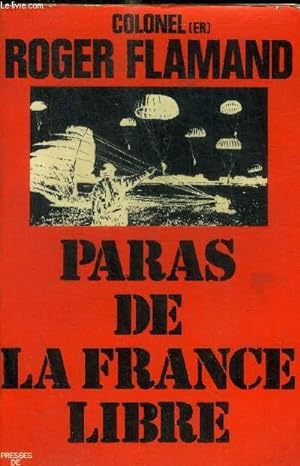 Bild des Verkufers fr PARAS DE LA FRANCE LIBRE zum Verkauf von Le-Livre