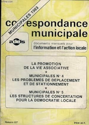 Image du vendeur pour CORRESPONDANCE MUNICIPALE - DOCUMENTS MENSUELS POUR L INFORMATION ET L ACTION LOCALE - N 227 - MUNICIPALES 1983 - AVRIL 1982- mis en vente par Le-Livre