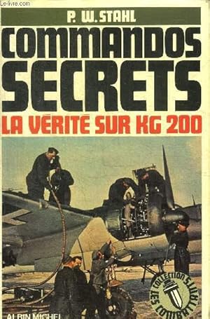 Seller image for COMMANDOS SECRETS. LA VERITE SUR KG 200 for sale by Le-Livre