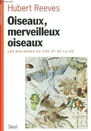 Bild des Verkufers fr OISEAUX, MERVEILLEUX OISEAUX. LES DIALOGUES DU CIEL ET DE LA VIE zum Verkauf von Le-Livre