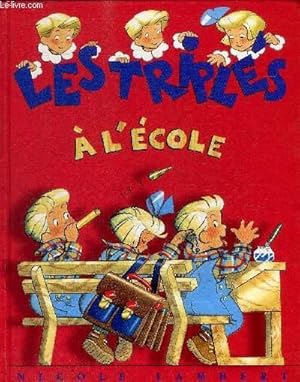 Image du vendeur pour LES TRIPLES A L ECOLE mis en vente par Le-Livre