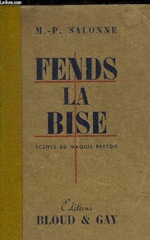 Seller image for FENDS LA BISE - SCENES DU MAQUIS BRETON for sale by Le-Livre