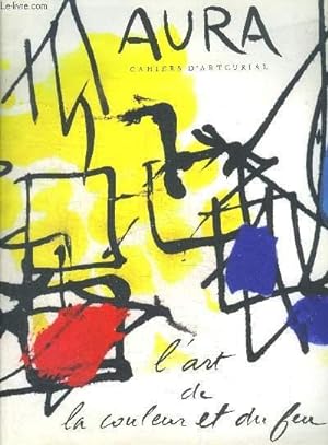 Bild des Verkufers fr AURA CAHIERS D ARTCURIAL - N 3 AVRIL 1992 - L ART DE LA COULEUR ET DU FEU zum Verkauf von Le-Livre