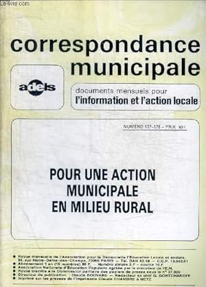 Image du vendeur pour CORRESPONDANCE MUNICIPALE - DOCUMENTS MENSUELS POUR L INFORMATION ET L ACTION LOCALE - N 177/178 1977 - POUR UNE ACTION MUNICIPALE EN MILIEU RURAL - mis en vente par Le-Livre