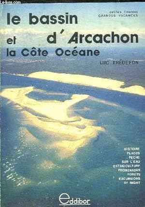 Bild des Verkufers fr LE BASSIN D ARCACHON ET LA COTE OCEANE zum Verkauf von Le-Livre
