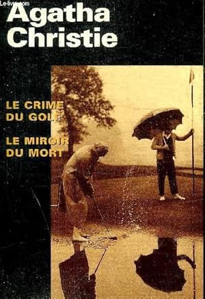 Image du vendeur pour LE CRIME DU GOLF - LE MIROIR DU MORT mis en vente par Le-Livre