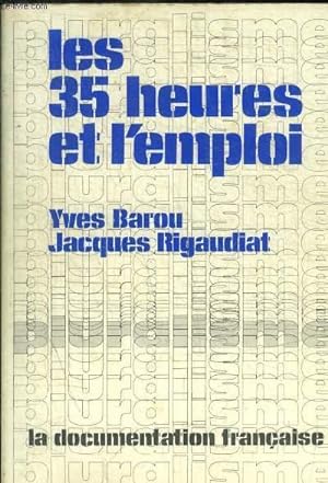 Bild des Verkufers fr LES 35 HEURES ET L EMPLOI zum Verkauf von Le-Livre