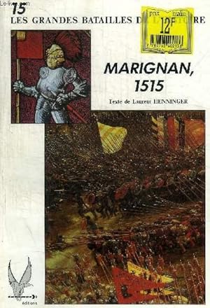 Bild des Verkufers fr LES GRANDES BATAILLES DE L HISTOIRE - N15 - MARIGANAN 1515 - zum Verkauf von Le-Livre