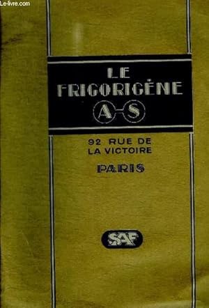 Bild des Verkufers fr LE FRIGORIGENE - MACHINE ROTATIVE AUTOMATIQUE A GLACE ET A FROID - STE D APPLICATIONS FRIGORIFIQUES zum Verkauf von Le-Livre