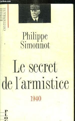 Image du vendeur pour LE SECRET DE L'ARMISTICE 1940 mis en vente par Le-Livre