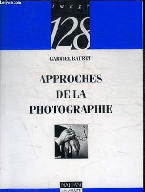Imagen del vendedor de APPROCHES DE LA PHOTOGRAPHIE a la venta por Le-Livre