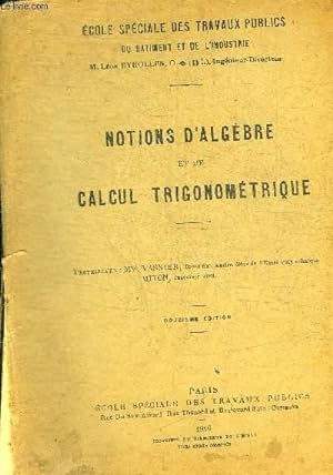 Imagen del vendedor de NOTIONS D ALGEBRE ET DE CALCUL TRIOGONOMETRIQUE a la venta por Le-Livre