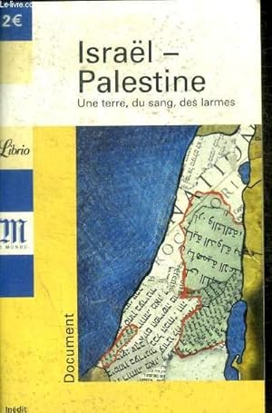 Image du vendeur pour ISRAL-PALESTINE, UNE TERRE, DU SANG, DES LARMES mis en vente par Le-Livre