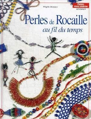 Seller image for PERLES DE ROCAILLE AU FIL DU TEMPS for sale by Le-Livre