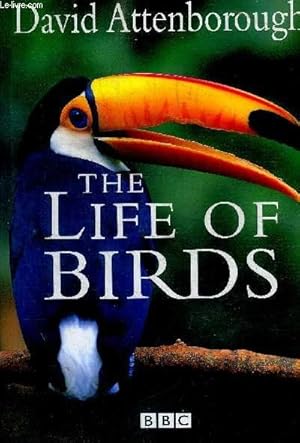 THE LIFE OF BIRDS