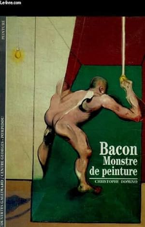 Seller image for BACON MONSTRE DE PEINTURE for sale by Le-Livre