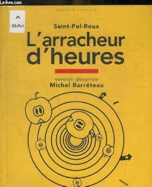 Bild des Verkufers fr L ARRACHEUR D HEURES zum Verkauf von Le-Livre