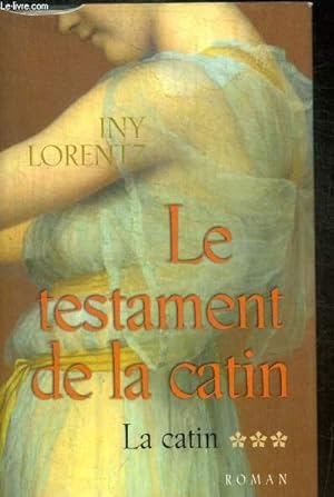 Bild des Verkufers fr LE TESTAMENT DE LA CATIN - TOME 3 LA CATIN zum Verkauf von Le-Livre
