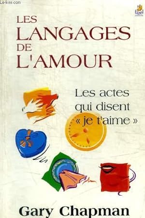 Image du vendeur pour LES LANGAGES DE L AMOUR - LES ACTES QUI DISENT JE T AIME mis en vente par Le-Livre