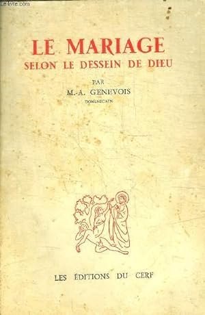 Bild des Verkufers fr LE MARIAGE SELON LE DESSEIN DE DIEU zum Verkauf von Le-Livre