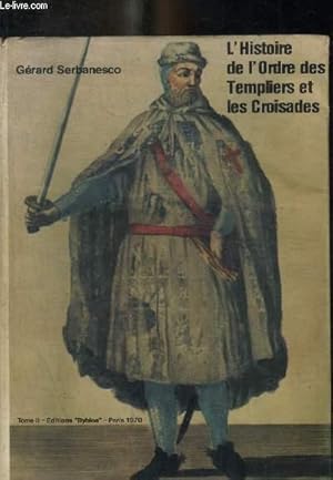 Imagen del vendedor de L HISTOIRE DE L ORDRE DES TEMPLIERS ET LES CROISADES - TOME II a la venta por Le-Livre