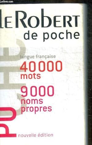 Image du vendeur pour LE ROBERT DE POCHE - LANGUE FRANCAISE 40 000 MOTS - 9000 NOMS PROPRES - NOUVELLE EDITION mis en vente par Le-Livre