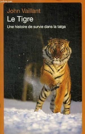 Seller image for LE TIGRE - UNE HISTOIRE DE SURVIE DANS LE TAIGA for sale by Le-Livre