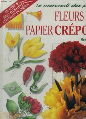 Image du vendeur pour FLEURS EN PAPIER CREPON mis en vente par Le-Livre