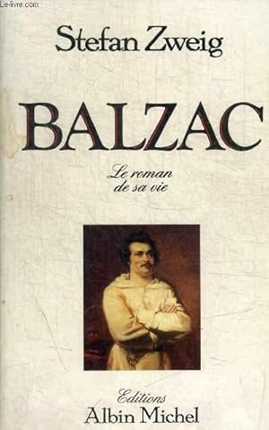 Image du vendeur pour BALZAC - LE ROMAN DE SA VIE mis en vente par Le-Livre