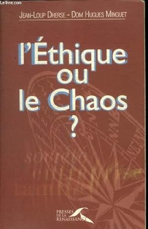 Imagen del vendedor de L ETHIQUE OU LE CHAOS ? a la venta por Le-Livre