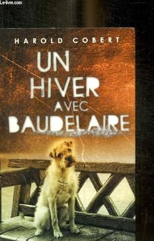 Image du vendeur pour UN HIVER AVEC BAUDELAIRE mis en vente par Le-Livre