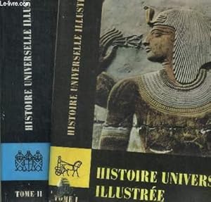 Seller image for HISTOIRE UNIVERSELLE ILLUSTREE - EN DEUX VOLUMES : TOME 1 : DE L ORIENT ANTIQUE A CHARLEMAGNE L EXTREME ORIENT JUSQU A 1600 / TOME 2 : DE L EMPIRE CAROLINGIEN AUX TRAITES DE WESTPHALE for sale by Le-Livre