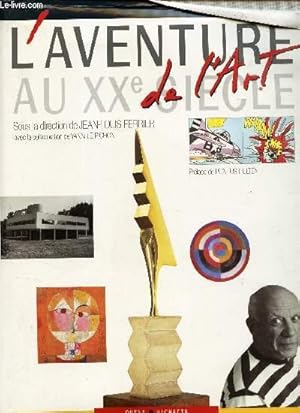 Image du vendeur pour L'AVENTURE DE L'ART AU XXe SIECLE mis en vente par Le-Livre