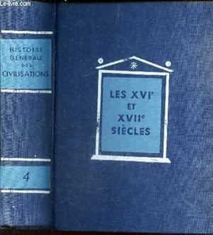 Image du vendeur pour TOME IV : LES XVIe ET XVIIe SIECLES - les progrs de la civilisation europenne et le declin de l'Orient (1492-1715). mis en vente par Le-Livre