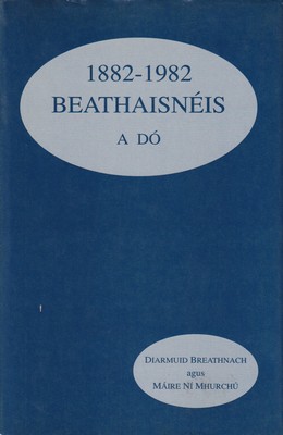 Seller image for Beathaisnis a D, 1882-1982 for sale by Kennys Bookstore