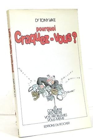 Seller image for Pourquoi craquez-vous? comment rsoudre vos problmes vous-mme for sale by crealivres
