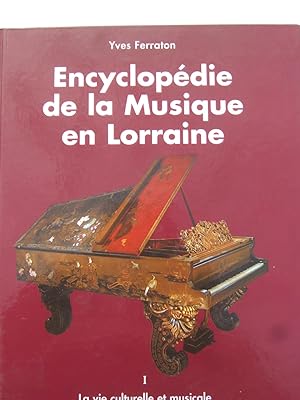 Image du vendeur pour Encyclopdie de la musique en lorraine (Tome 1) mis en vente par Domifasol