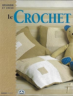 Le Crochet, découvrir et créer